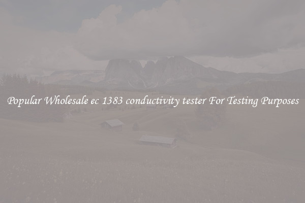 Popular Wholesale ec 1383 conductivity tester For Testing Purposes