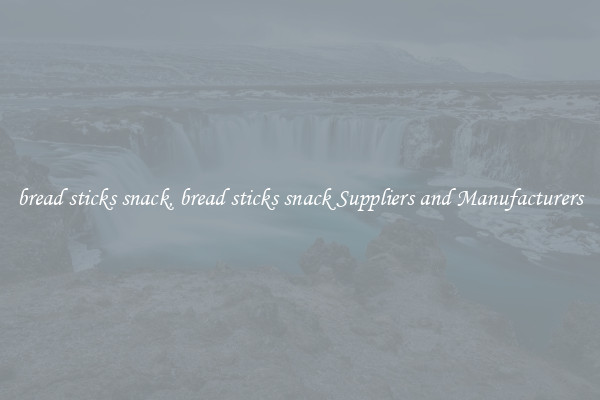 bread sticks snack, bread sticks snack Suppliers and Manufacturers