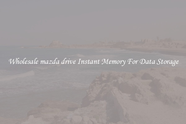 Wholesale mazda drive Instant Memory For Data Storage