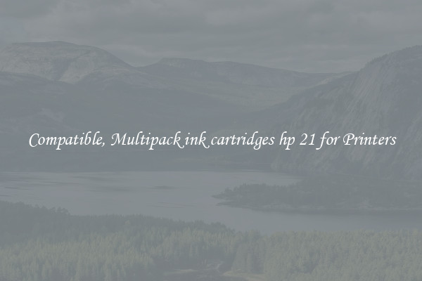 Compatible, Multipack ink cartridges hp 21 for Printers