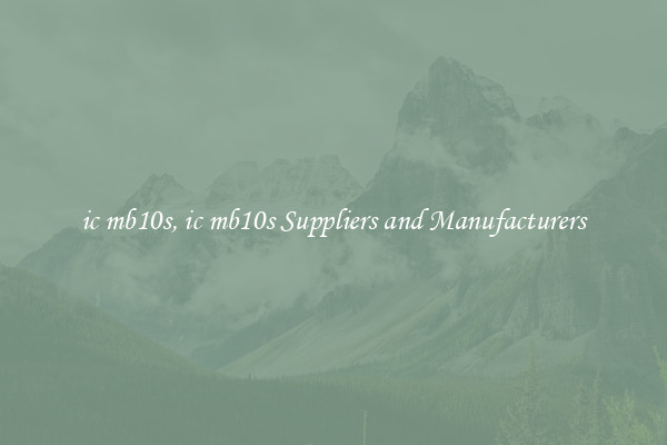 ic mb10s, ic mb10s Suppliers and Manufacturers