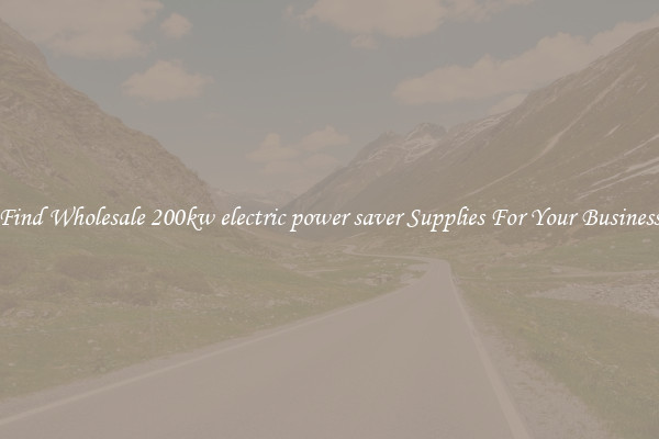 Find Wholesale 200kw electric power saver Supplies For Your Business