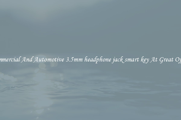Commercial And Automotive 3.5mm headphone jack smart key At Great Offers