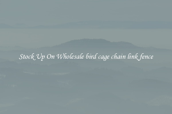 Stock Up On Wholesale bird cage chain link fence