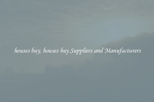 houses buy, houses buy Suppliers and Manufacturers