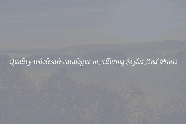 Quality wholesale catalogue in Alluring Styles And Prints