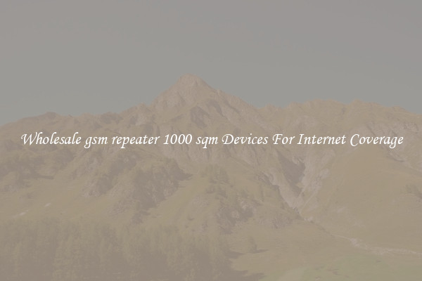 Wholesale gsm repeater 1000 sqm Devices For Internet Coverage