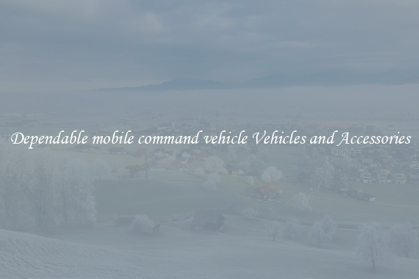 Dependable mobile command vehicle Vehicles and Accessories