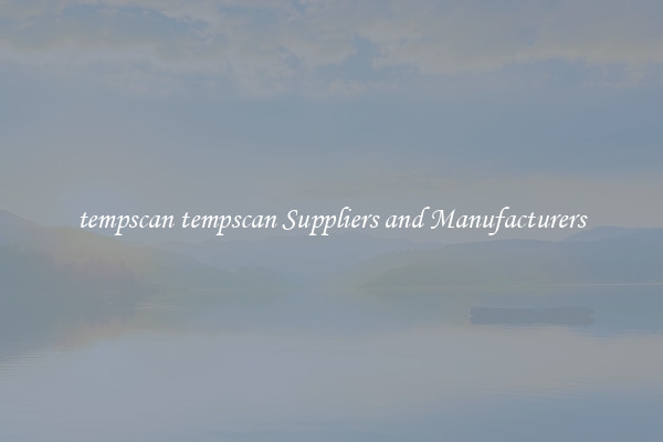 tempscan tempscan Suppliers and Manufacturers