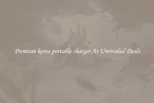 Premium korea portable charger At Unrivaled Deals