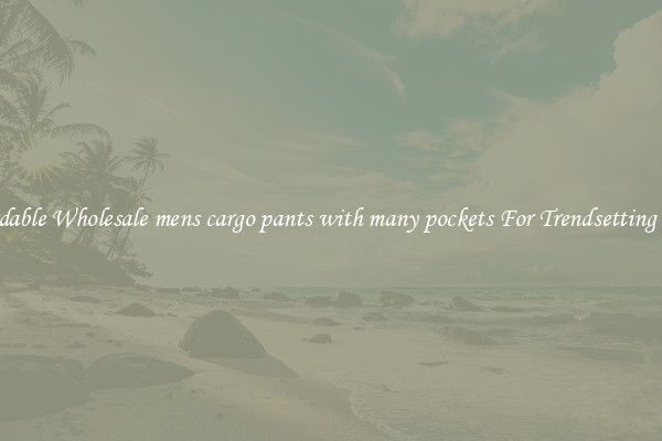 Affordable Wholesale mens cargo pants with many pockets For Trendsetting Looks