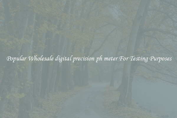 Popular Wholesale digital precision ph meter For Testing Purposes