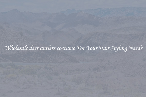 Wholesale deer antlers costume For Your Hair Styling Needs