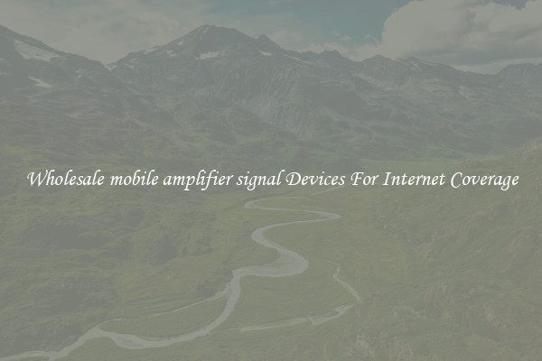 Wholesale mobile amplifier signal Devices For Internet Coverage